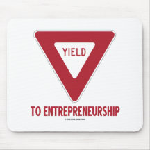 Yield To Entrepreneurship (Sign) Mouse Pad