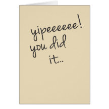 Yipeeeeee! You Did It Card