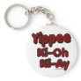 Yippie ki-oh ki-ay keychain