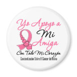 Yo Apoyo a Mi  Amiga - Cáncer de Mama Fridge Magnet