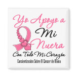 Yo Apoyo a Mi Nuera - Cáncer de Mama Magnet