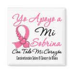 Yo Apoyo a Mi Sobrina  - Cáncer de Mama Magnet
