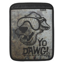 Yo Dawg! iPad Sleeve 2 ipad sleeves