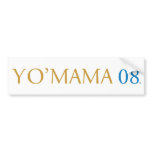 Yo Mama 08 Bumper Sticker