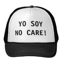 Yo Soy No Care Trucker Hat
