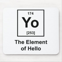 Yo! The Element of Hello Mouse Pad