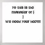 yo this is the manager of [                    ... poster