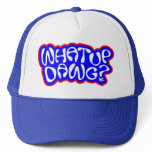 Yo what up dawg
