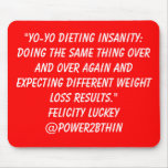 Yo-Yo Dieting Insanity Mousepad