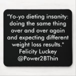 Yo-Yo Dieting Insanity Mousepad