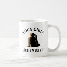 Yoga GIrls Are Twisted  Gift Mug