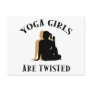 Yoga GIrls Are Twisted  Gift