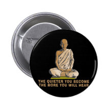 Yoga - The Quieter You Become ... Pinback Buttons