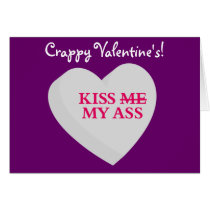 You and Valentine's Day Can Kiss My Ass