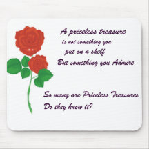 You are a Priceless Treasure Mousepad.