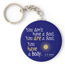You are a Soul... Key Chain