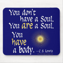 You are a Soul... Mouse Pad