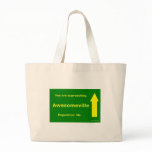 You Are Approaching Awesomeville Tote Bags