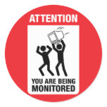 You Are Being Monitored - Office Humor Round Sticker
