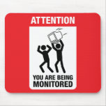 You Are Being Monitored - Office Humour Mouse Pads