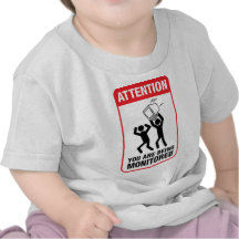 You Are Being Monitored - Office Humour Tshirts
