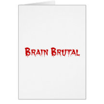 You are brutal to my brain like a migraine greeting cards