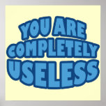 You Are Completely Useless Poster