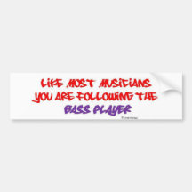 You are following the Bass Player - White Bumper Sticker