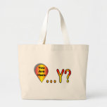 You Are Here.... Why? Tote Bags