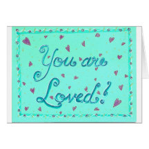 You are Loved Greeting Cards