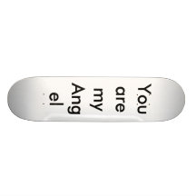 You are my Angel Custom Skate Board