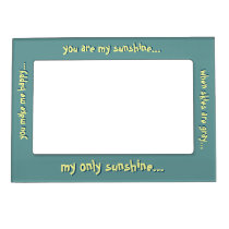 You Are My Sunshine magnetic frames