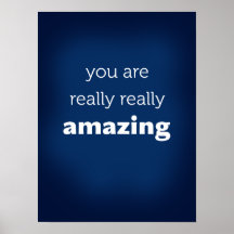 you are really really amazing print
