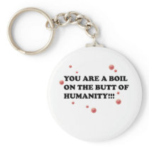 You Are The Boil On the Butt of Humanity