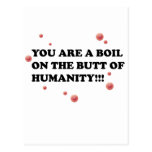 You Are The Boil On the Butt of Humanity Postcard