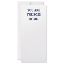 You Are The Boss Of Me Rack Cards