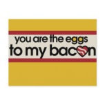 You are the eggs to my Bacon Post Card