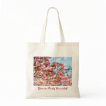 You are Truly Beautiful! Tote bag gifts Dogwoods