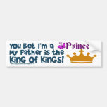 You Bet I'm a Princess! Bumper Stickers