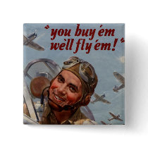You Buy 'em and We'll Fly 'em" Pins