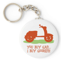 You Buy Gas, I Buy Goodies Keychains