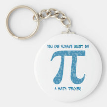 You Can Always Count on A Math Teacher Pi Tees Key Chains