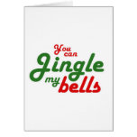 YOU CAN JINGLE MY BELLS -.png Cards