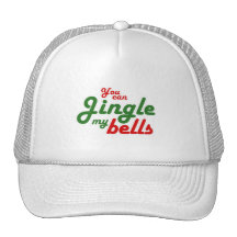 YOU CAN JINGLE MY BELLS -.png Trucker Hats