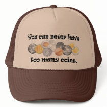 You can never have too many coins Gifts. Mesh Hat