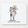 You can not cure stupidity! mousepad