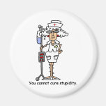 You can not cure stupidity! refrigerator magnets