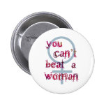 You Can't Beat a Woman Pins