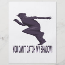 You Cant Catch My Shadow Full Color Flyer