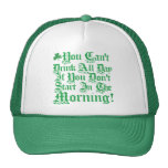 You Can't Drink All Day ... Mesh Hat